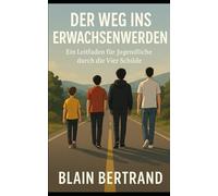 Der Weg Ins Erwachsenwerden: Ein Leitfaden für Jugendliche durch die Vier Schilde