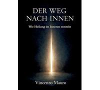 Der Weg nach innen: Wie Heilung im Inneren entsteht