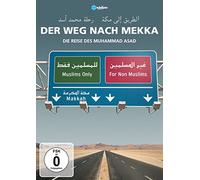 Der Weg nach Mekka - Die Reise des Muhammad Asad