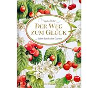 Der Weg zum Glück führt durch den Garten