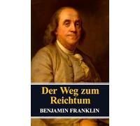 Der Weg zum Reichtum: Die Grundlagen dauerhaften Wohlstands