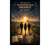 DER WEG ZUR FINANZIELLEN FREIHEIT - DIE ERNTE