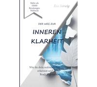 Der Weg zur inneren Klarheit: Wie du dein wahres Selbst erkennst und deine Realität gestaltest