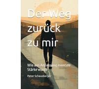 Der Weg zurück zu mir: Wie aus Anpassung mentale Stärke wurde
