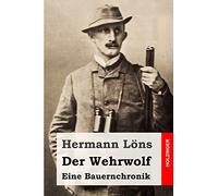 Der Wehrwolf: Eine Bauernchronik