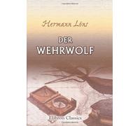 Der Wehrwolf: Eine Bauernchronik