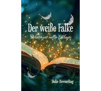 Der weiße Falke: Winterzeit voller Magie