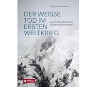 Der Weiße Tod im Ersten Weltkrieg: Lawinenkatastrophen an der Dolomitenfront 1915-1918. Eine wissenschaftliche Untersuchung der Lawinenopfer im ... auf Kriegsakten und moderner Lawinenkunde