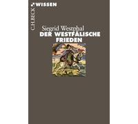 Der Westfälische Frieden: Das Ende des Dreißigjährigen Krieges: 2851