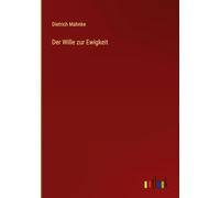 Der Wille zur Ewigkeit – outlook Verlagsgesellschaft mbH