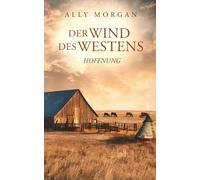 Der Wind des Westens - Teil 3: Hoffnung