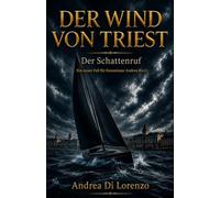 DER WIND VON TRIEST: Der Schattenruf: 2