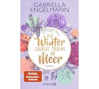 Der Winter zaubert Träume am Meer: Roman | Der charmante Abschluss der Bestseller-Reihe "Zauberhaftes Lütteby" mit Nordseeflair