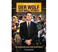 Der Wolf der Wall Street. Die Geschichte einer Wall-Street-Ikone: 47813