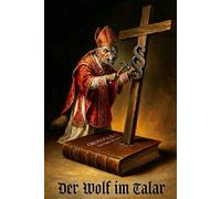 Der Wolf im Talar: Band 1: Moralapostel 197 Vers 22