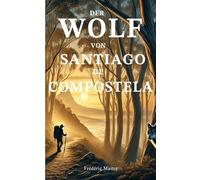 Der Wolf von Santiago de Compostela