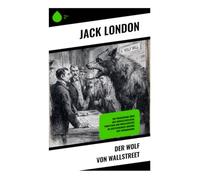Der Wolf von Wallstreet: Ein Finanzdrama über das Großstadtleben, Profitgier und Moralverlust im aufstrebenden Amerika der Frühmoderne
