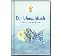 Der Wunschfisch: Meine schönsten Gebete