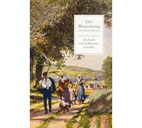 Der Wunschring und andere Märchen: Mit Nachbemerkung und Anmerkungen - Die schönsten Märchen von Richard von Volkmann-Leander - Klassiker der deutschen Literatur: 14912