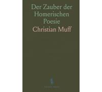 Der Zauber der Homerischen Poesie