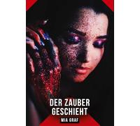Der Zauber geschieht: Erotische Geschichten mit explizitem Sex für Erwachsene: 580