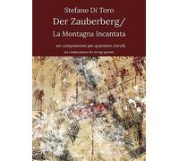 Der Zauberberg/La Montagna Incantata. Tratto dall'omonimo romanzo di Thomas Mann