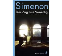Der Zug aus Venedig: Roman