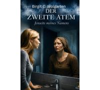 Der zweite Atem: Jenseits meines Namens