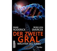 Der zweite Gral - Wächter des Todes: Wissenschaftsthriller | Um eines der letzten Rätsel der Menschheit zu lösen, gehen Forscher über Leichen | Extrem spannend!
