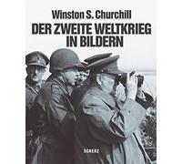 Der zweite Weltkrieg: Ein unvergleichliches Dokument der Zeitgeschichte. Ausgezeichnet mit dem Nobelpreis.