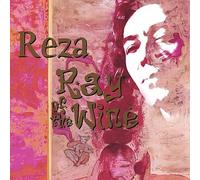 Derakshani, Reza - Reza-Ray Of The Wine