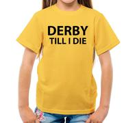Derby fino A I Die - T-Shirt - Squadra Love Ventola Giocatore Calcio Until