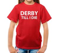 Derby fino A I Die - T-Shirt - Squadra Love Ventola Giocatore Calcio Until