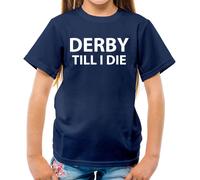 Derby fino A I Die - T-Shirt - Squadra Love Ventola Giocatore Calcio Until
