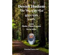 Derech Hashem - The Way of the God: The rules of faith and service to God