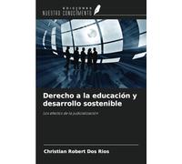 Derecho a la educación y desarrollo sostenible: Los efectos de la judicialización