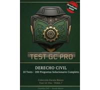 Derecho Civil (Tema 7) - Guardia Civil Escala Básica: 10 Tests • 200 Preguntas Tipo Test • Solucionario Completo con Texto Literal BOE