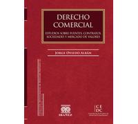 Derecho comercial: Estudios sobre fuentes, contratos, sociedades y mercado de valores