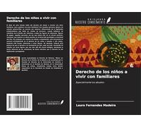 Derecho de los niños a vivir con familiares: Especialmente los abuelos