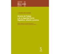 Derecho del Trabajo y de la Seguridad Social. Dogmática, reflexión y práctica: Edición adaptada a los Estudios Oficiales de Derecho del Espacio Europeo de Educación Superior: 54