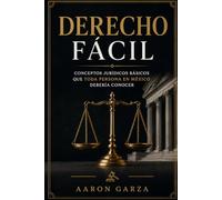 Derecho Fácil: Conceptos jurídicos básicos que toda persona en México debería conocer