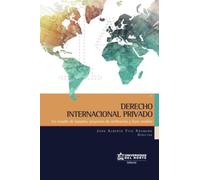 Derecho internacional privado: Un estudio de tratados, proyectos unificación y leyes modelo
