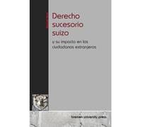 Derecho sucesorio suizo: y su impacto en los ciudadanos extranjeros