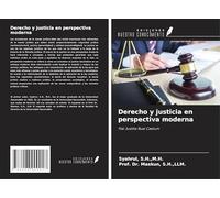 Derecho y justicia en perspectiva moderna: Fiat Justitia Ruat Caelum