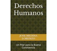Derechos Humanos: Un Pilar para la Buena Convivencia