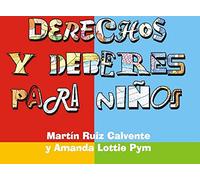Derechos y deberes para Niños. Rights and Responsibilities for Children
