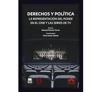 Derechos y política. La representación del poder en el cine y las series de TV