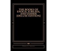 Derek A Shaver The Books of Enoch, Jubilees, And Jasher [Deluxe Edit (Tascabile)