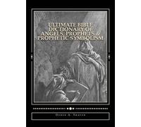 Derek A Shaver Ultimate Bible Dictionary of Angels, Prophets & Proph (Tascabile)