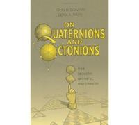Derek A. Smith John H. Conway On Quaternions and Octonions (Copertina rigida)